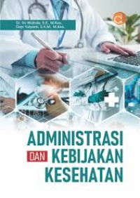 Administrasi dan Kebijakan Kesehatan