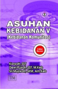 Asuhan Kebidanan (Kebidanan Komunitas )