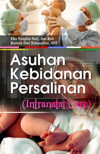 Asuhan Kebidanan Persalinan (Intranatal Care)