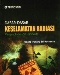 Dasar-Dasar Keselamatan Radiasi