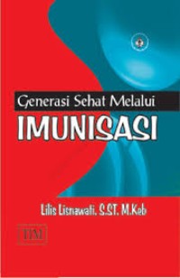 Generasi Sehat Melalui Imunisasi