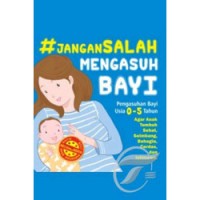 Jangan Salah Mengasuh Bayi