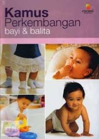 Kamus Perkembangan Bayi dan Balita