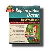 Keperawatan Dasar DeMYSTiFieD