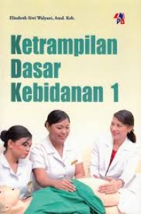 Ketrampilan Dasar Kebidanan 1