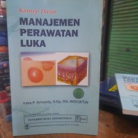 Konsep Dasar : Manajemen Perawatan Luka