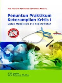 Penuntun Praktikum Keterampilan Kritis I