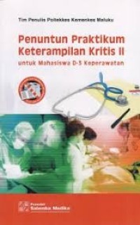 Penuntun Praktikum Keterampilan Kritis II